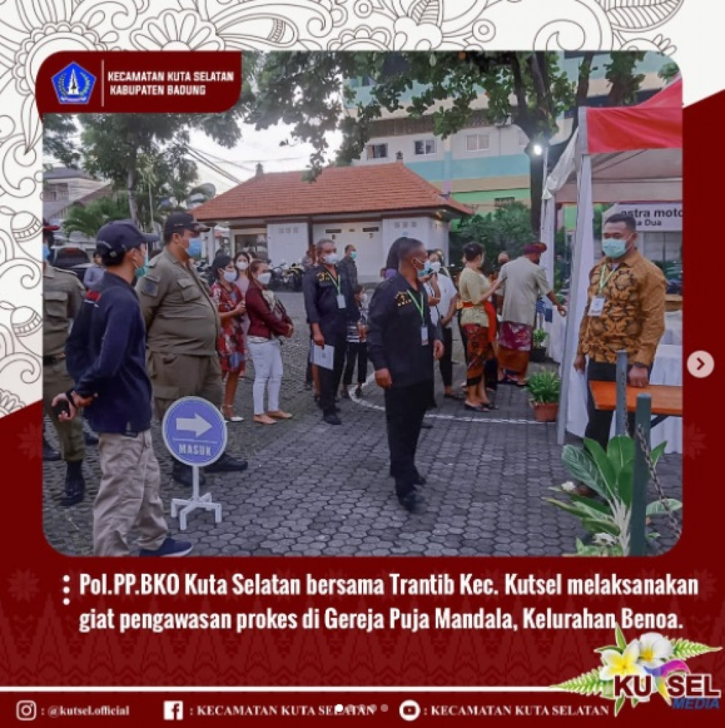 Pol.PP.BKO Kuta Selatan bersama Trantib Kec. Kutsel melaksanakan giat pengawasan prokes di Gereja Puja Mandala, Kelurahan Benoa.